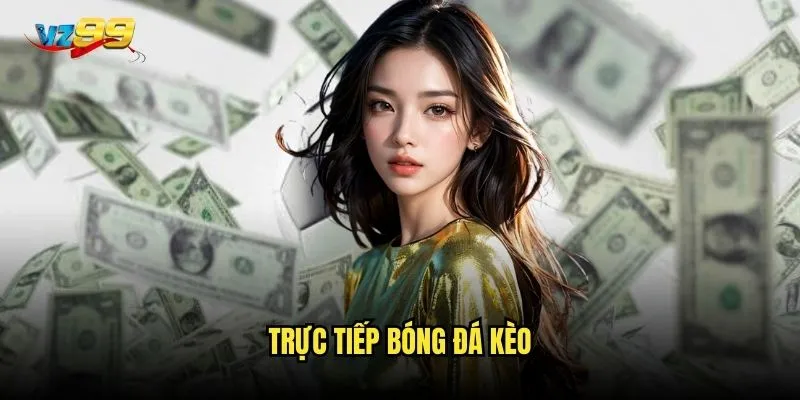 Trực tiếp bóng đá kèo