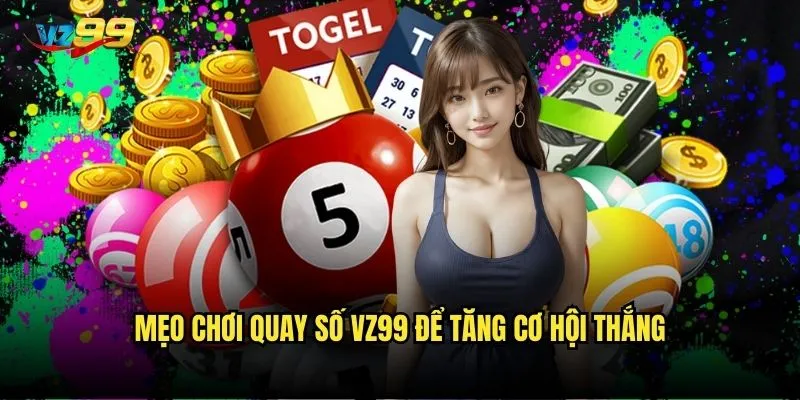 Quay số vz99 có được thiết kế để người chơi luôn thua? 3 Mẹo chơi quay số vz99 để tăng cơ hội thắng