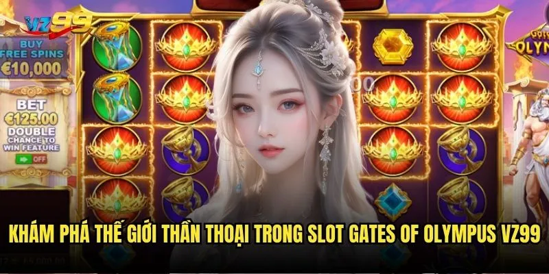 Slot Gates of Olympus vz99 có thực sự mang lại vận may từ các vị thần? 2 Khám phá thế giới thần thoại trong Slot Gates of Olympus vz99
