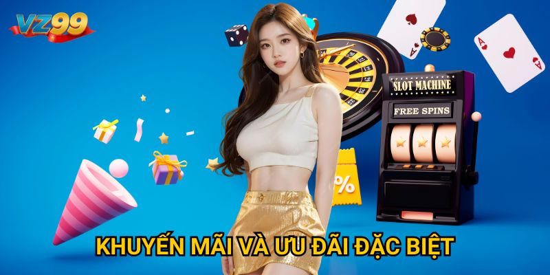 Khuyến mãi và ưu đãi đặc biệt